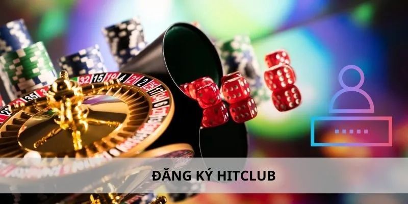 Đăng ký Hitcub Những lưu ý quan trọng sau khi tạo tài khoản Hitcub